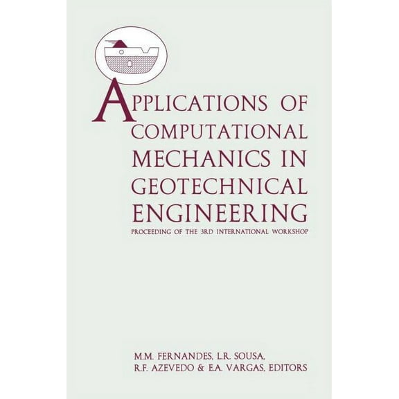 Applications of Computational Mechanics in Geotechnical Engineering, (Hardcover)