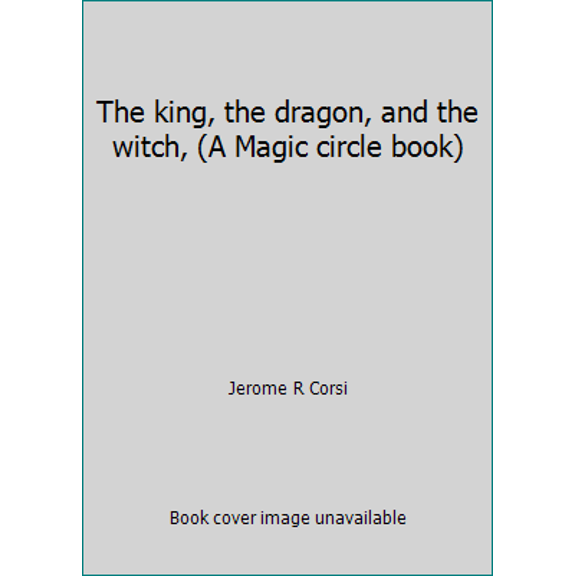 Pre-Owned The king, the dragon, and the witch, (A Magic circle book) (Paperback) 0663229774 9780663229772