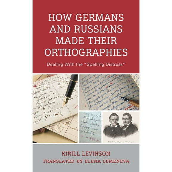 How Germans and Russians Made Their Orthographies: Dealing with the Spelling Distress, (Hardcover)