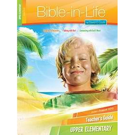 Bible-In-Life Summer 2019: Upper Elementary Teacher's Guide