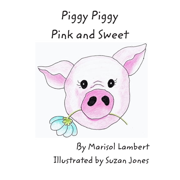 Piggy Piggy Pink and Sweet (Paperback)