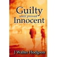 thumbnail image 1 of Pre-Owned Guilty Until Proved Innocent (Paperback), 1 of 1