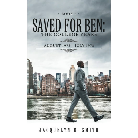 Saved for Ben: the College Years (Hardcover)