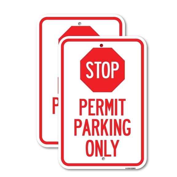 (2 Pack) Stop - Permit Parking Only (With Stop Symbol) | 12" X 18" Heavy-Gauge Aluminum Sign | Rust Free Aluminum, Weather Resistant, Waterproof, Fade Resistant, 2 Pre-drilled Holes