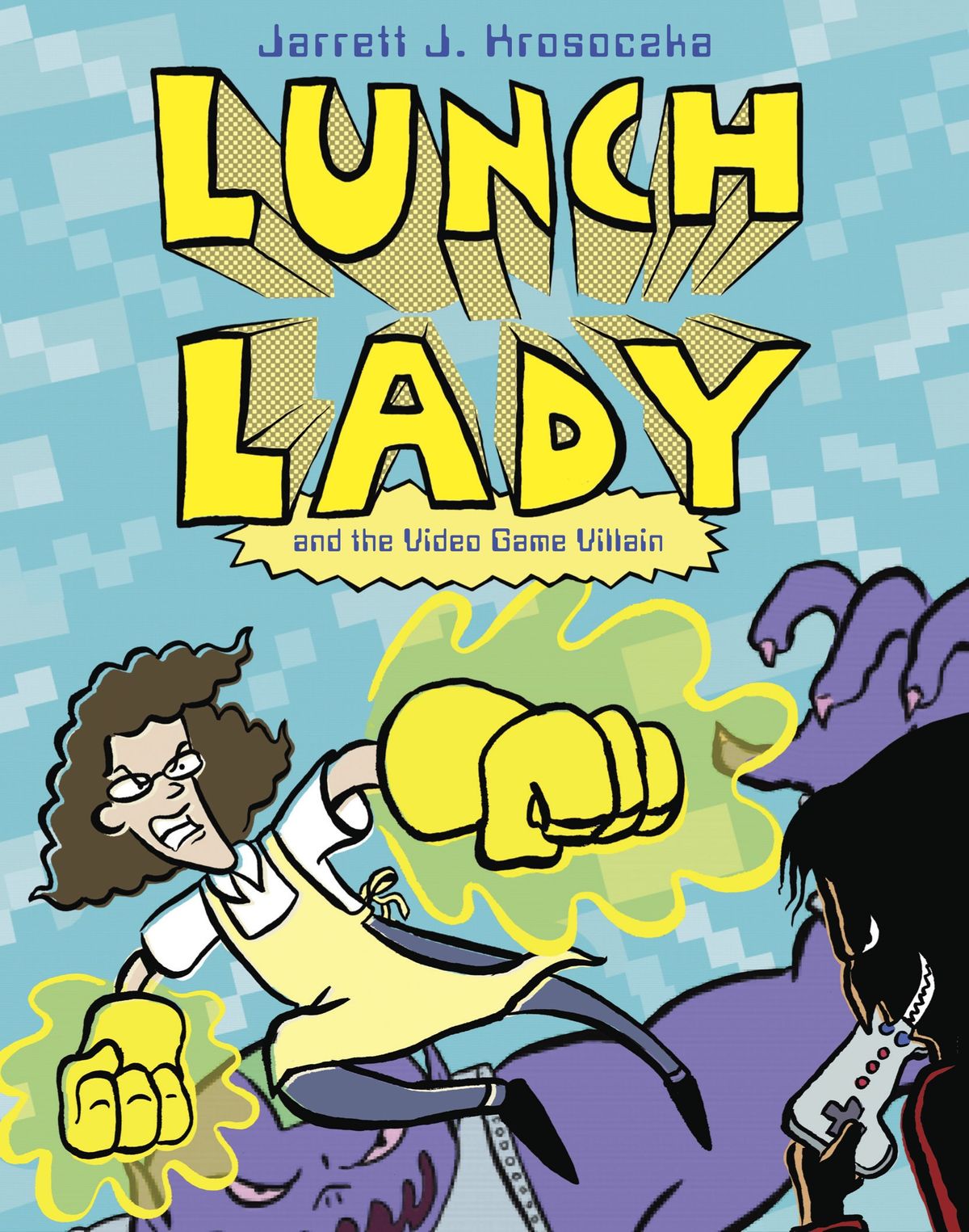 Lunch Lady and the Video Game Villain eBook