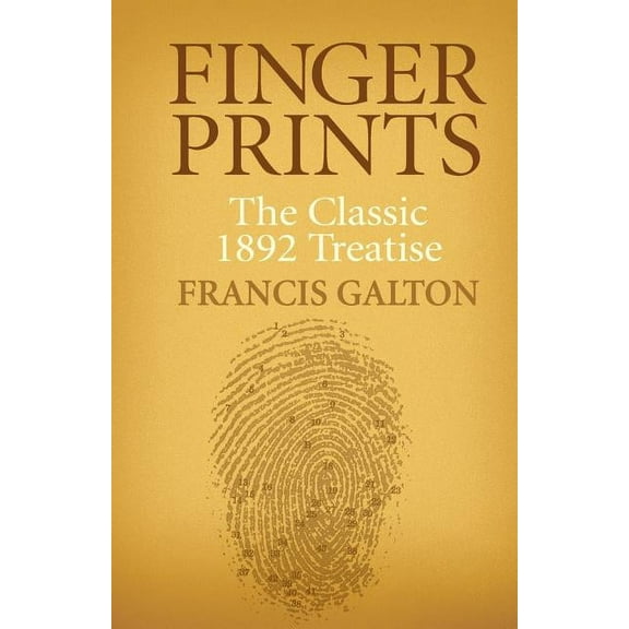 Dover Books on Biology: Finger Prints : The Classic 1892 Treatise (Paperback)