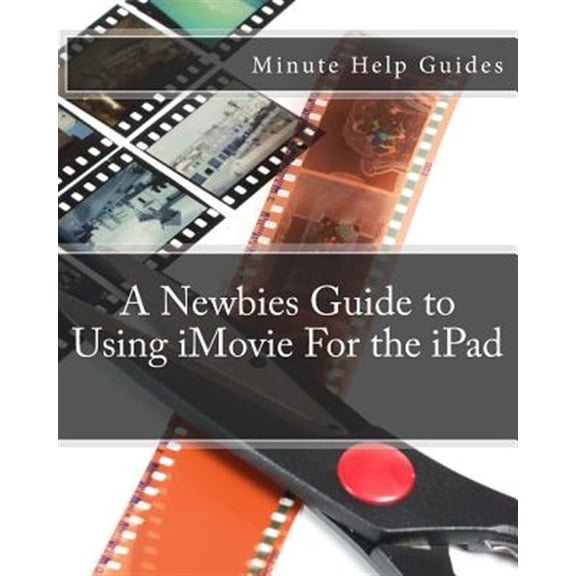 Pre-Owned Newbies Guide to Using iMovie for the iPad