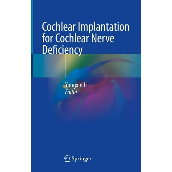 Cochlear Implantation for Cochlear Nerve Deficiency, (Hardcover)