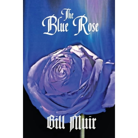 The Blue Rose (Paperback)