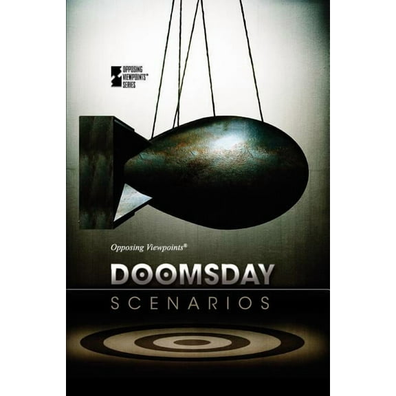 Doomsday Scenarios Opposing Viewpoints Paperback 0737757221 9780737757224 Noah Berlatsky