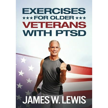 Exercises for Older Veterans with PTSD - eBook (Best Exercises For Older Men)