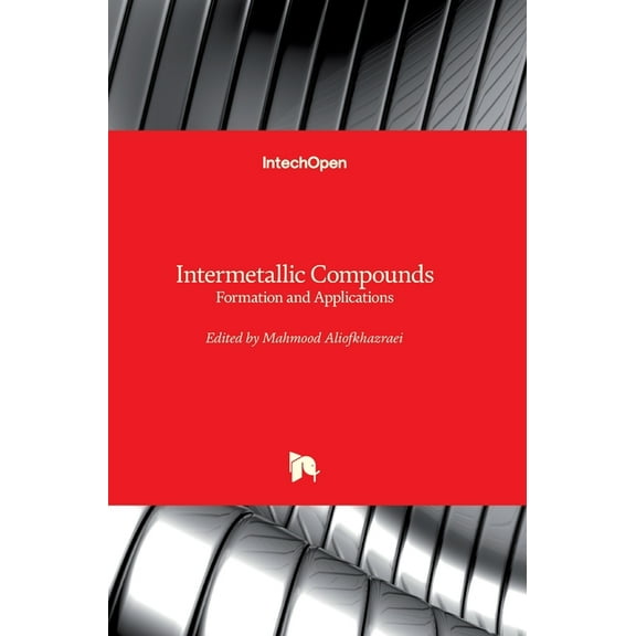 Intermetallic Compounds: Formation and Applications (Hardcover)