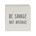 thumbnail image 3 of Plaque carrée de table en porcelaine "Be Savage Not Average" Linden de Hometrends, 3 of 4