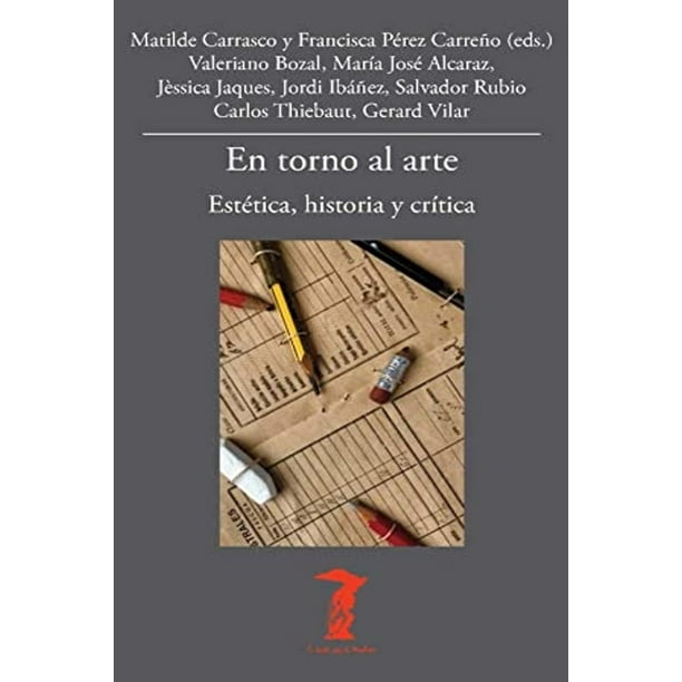 Libro En Torno Al Arte Tapa Blanda, Autor Matilde Carrasco, Editorial Antonio Machado Libros