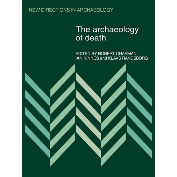 New Directions in Archaeology The Archaeology of Death, (Paperback)