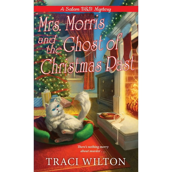 A Salem B&b Mystery Mrs. Morris and the Ghost of Christmas Past, Book 3, (Paperback)