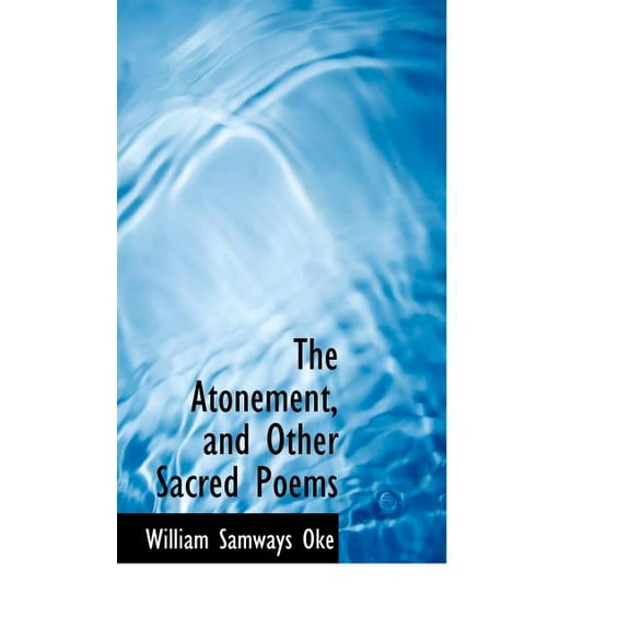 The Atonement, and Other Sacred Poems (Hardcover)