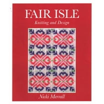 Fair Isle Knitting and Design, (Paperback)