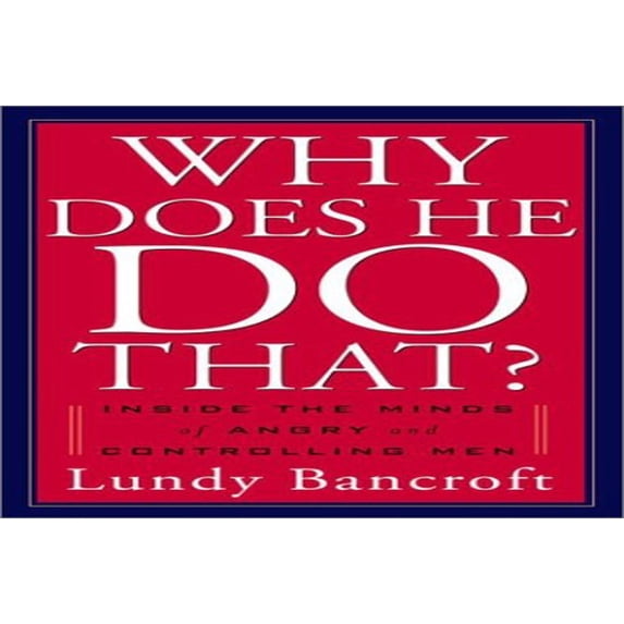Pre-Owned Why Does He Do That?: Inside the Minds of Angry and Controlling Men Hardcover