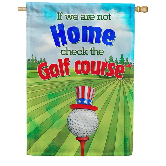 America Forever Summer If We are not Home Check the Golf Course House Flag 28 x 40 inches Patriotic Golf Course Double Sided Seasonal Green Grass Yard Outdoor Decorative It's Golf Time House Flag