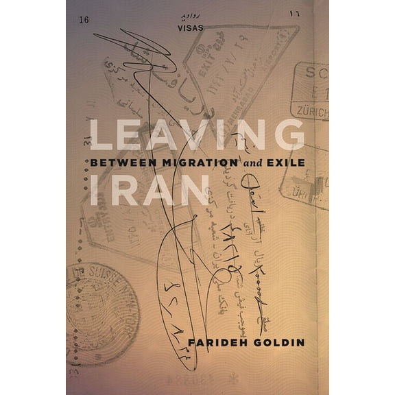 Our Lives: Diary, Memoir, and Letters Series: Leaving Iran : Between Migration and Exile (Paperback)