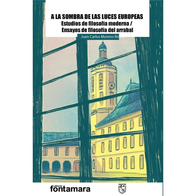 A la Sombra de las Luces Europeas Fontamara Estudios de Filosofía Moderna 9786077368069