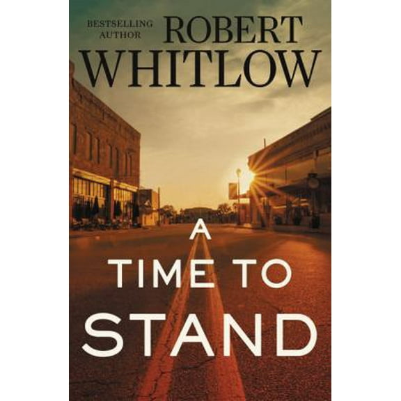 Pre-Owned A Time to Stand (Hardcover) 0718083768 9780718083762