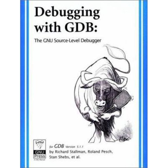 Pre-Owned Debugging With GDB: The Gnu Source-Level Debugger (Paperback) 1882114884 9781882114887