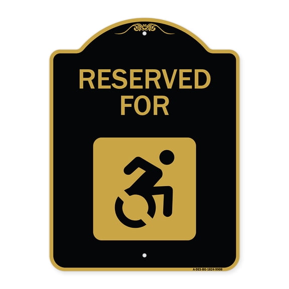 SignMission A-DES-BG-1824-9908 18 x 24 in. Designer Series Sign - Reserved for with Accessible Symbol, Black & Gold