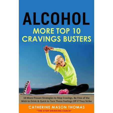 Alcohol - More Top Ten Cravings Busters - eBook (Top 10 Best Alcohol)