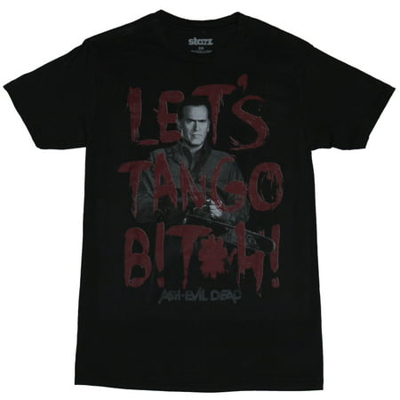 Ash Vs the Evil Dead Mens T-Shirt - Let's Tango B*tch Ash Under Words Image