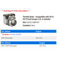 thumbnail image 2 of Throttle Body - Compatible with 2014 - 2019 Ford Escape 2.0L 4-Cylinder 2015 2016 2017 2018, 2 of 2