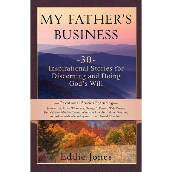 My Father's Business: 30 Inspirational Stories for Discerning and Doing God's Will, (Paperback)