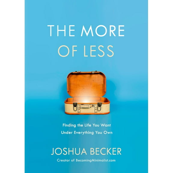 Pre-Owned The More of Less: Finding the Life You Want Under Everything You Own (Paperback) 1601427972 9781601427977