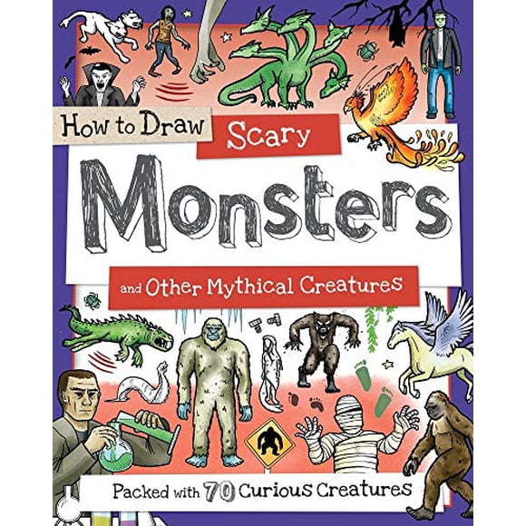 How to Draw Scary Monsters and Other Mythical Creatures (How to Draw Series)