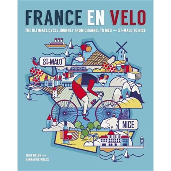 Pre-Owned France en velo : the ultimate cycle journey from channel to mediterranean - st. malo to nice: 9780957157347