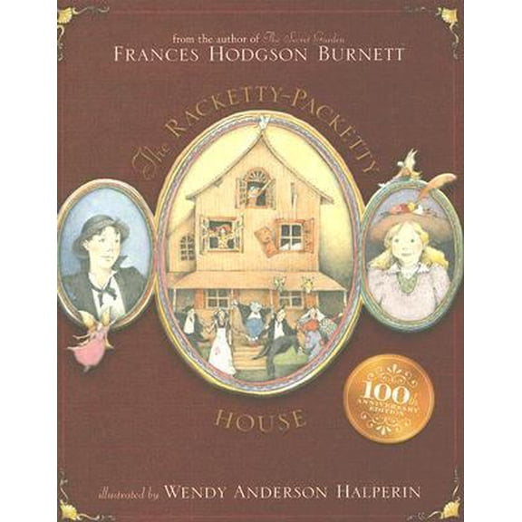 Pre-Owned The Racketty-Packetty House: 100th Anniversary Edition (Hardcover) 0689869746 9780689869747