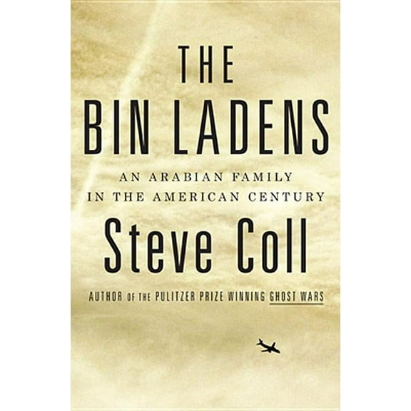 The Bin Ladens : An Arabian Family in the American Century (Hardcover)