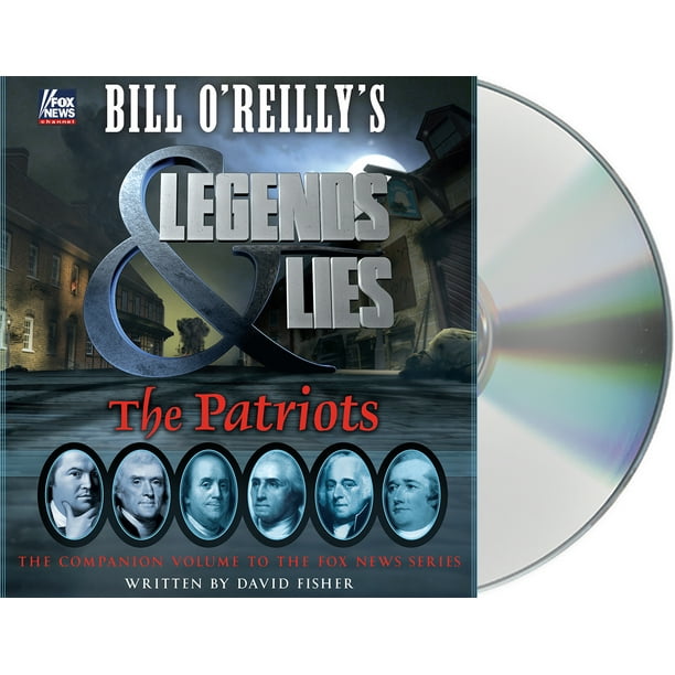 Bill O Reilly S Legends And Lies The Patriots Walmart Com Walmart Com
