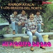 Ramon Ayala Y Sus Bravos Del Norte - Mi Piquito De Oro (CD)