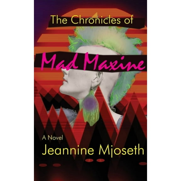 The Chronicles of Mad Maxine, (Paperback)