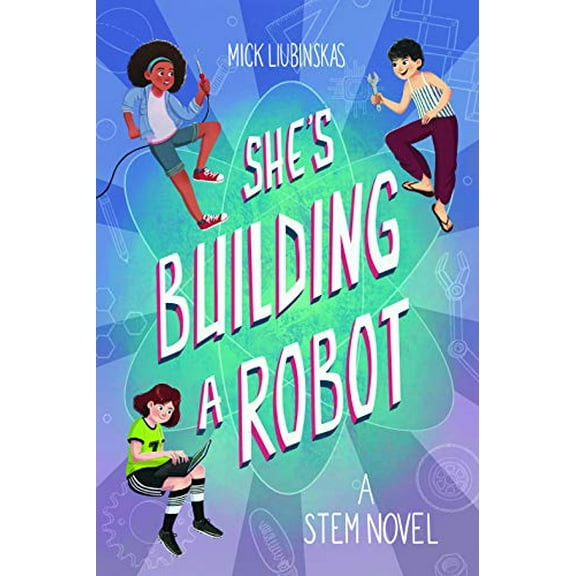 Pre-Owned She's Building a Robot: (Book for Stem Girls Ages 8-12) (Paperback) 164250341X 9781642503418