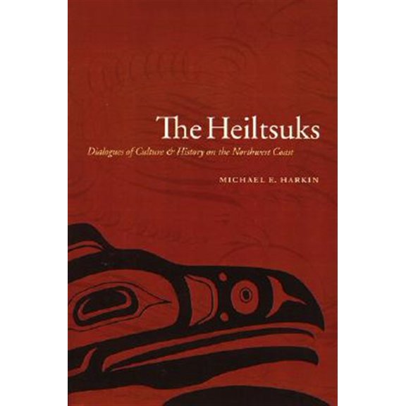 Pre-Owned Studies in the Anthropology of North American Indians: The Heiltsuks : Dialogues of Culture and History on the Northwest Coast (Paperback)