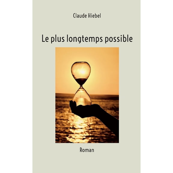 Le plus longtemps possible, (Paperback)