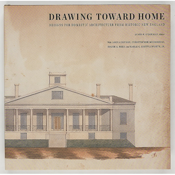 Drawing Toward Home Designs For Domestic Architecture From Historic New England Hardcover Com - Historic New England Home Plans Drawing Toward Home Designs For Domestic Architecture From Historic New England Hardcover Com - Historic New England Home Plans