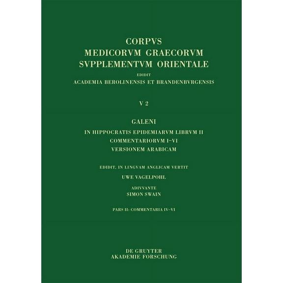 Galeni in Hippocratis Epidemiarum librum II commentariorum IV-VI versio Arabica et indices, (Hardcover)
