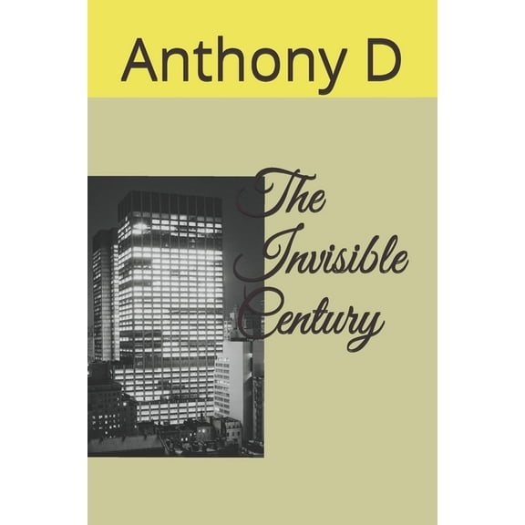 The Invisible Century (Paperback)