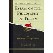 Essays on the Philosophy of Theism, Vol. 2 of 2 (Classic Reprint)