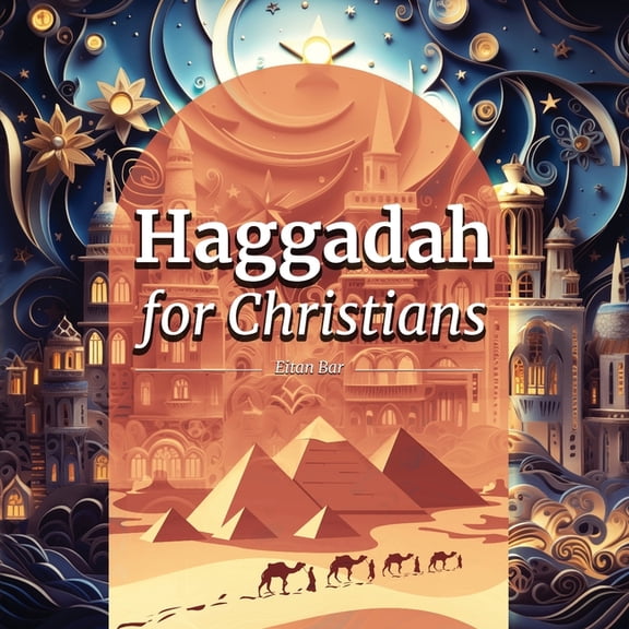 Jewish Perspective Haggadah for Christians: Celebrating a Christ-Centered Passover Seder, Book 10, (Paperback)