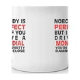 thumbnail image 3 of Nobody's Perfect Except MONDIAL Drive Coffee Tea Ceramic Mug Office Work Cup Gift 15 oz, 3 of 3
